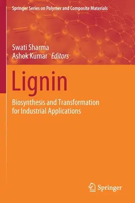 Lignina: biosintesi e trasformazione per applicazioni industriali - Lignin: Biosynthesis and Transformation for Industrial Applications