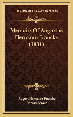 Memorie di Augustus Hermann Francke (1831) - Memoirs Of Augustus Hermann Francke (1831)