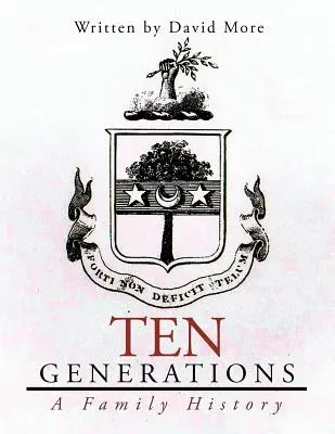 Dieci generazioni: Una storia di famiglia - Ten Generations: A Family History