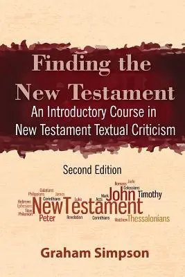 Trovare il Nuovo Testamento: Un corso introduttivo alla critica testuale del Nuovo Testamento - Finding the New Testament: An Introductory Course in New Testament Textual Criticism