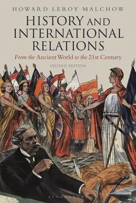 Storia e relazioni internazionali: Dal mondo antico al XXI secolo - History and International Relations: From the Ancient World to the 21st Century