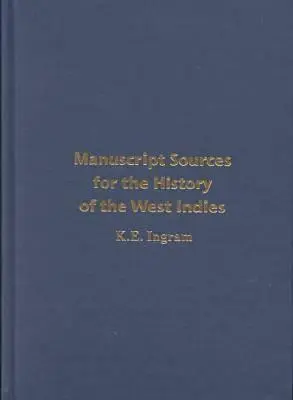 Fonti manoscritte per la storia delle Indie occidentali - Manuscript Sources for the History of the West Indies