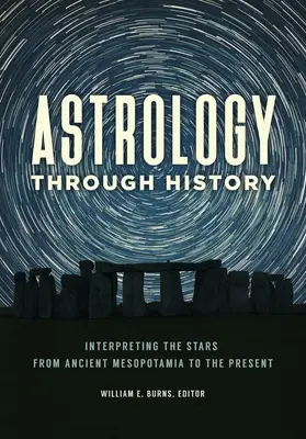 L'astrologia nella storia: Interpretare le stelle dall'antica Mesopotamia a oggi - Astrology Through History: Interpreting the Stars from Ancient Mesopotamia to the Present