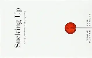 Succhiare: Una breve considerazione sulla leccornia - Sucking Up: A Brief Consideration of Sycophancy