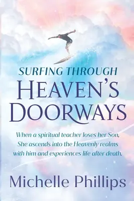 Navigare attraverso le porte del Paradiso - Surfing Through Heaven's Doorways