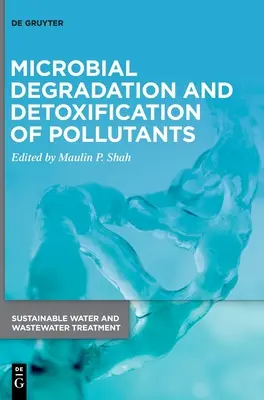 Degradazione e disintossicazione microbica degli inquinanti - Microbial Degradation and Detoxification of Pollutants