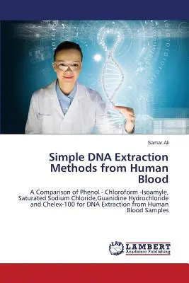 Metodi semplici di estrazione del DNA dal sangue umano - Simple DNA Extraction Methods from Human Blood