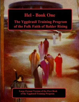 Hel: Libro Primo del Programma di Formazione Yggdrasil: Edizione in grande formato - Hel: Book One of the Yggdrasil Training Program: Large Forma Edition