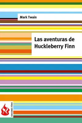 Las aventuras de Huckleberry Finn: (a basso costo). Edizione limitata - Las aventuras de Huckleberry Finn: (low cost). Edicin limitada