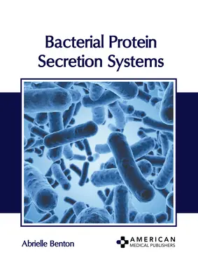 Sistemi di secrezione proteica batterica - Bacterial Protein Secretion Systems