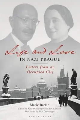 Vita e amore nella Praga nazista: Lettere da una città occupata - Life and Love in Nazi Prague: Letters from an Occupied City