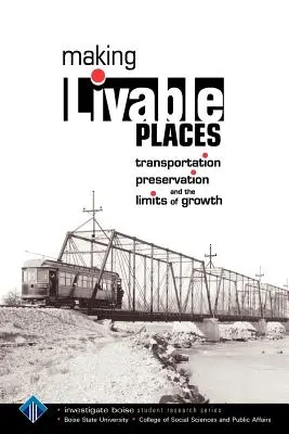Rendere i luoghi vivibili: Trasporti, conservazione e limiti della crescita - Making Livable Places: Transportation, Preservation and the Limits of Growth