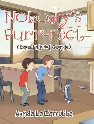 Nessuno è perfetto: (Soprattutto non Georgie) - Nobody's Purr-fect: (Especially Not Georgie)