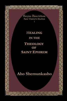 La guarigione nella teologia di Sant'Efrem - Healing in the Theology of Saint Ephrem