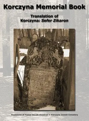 Libro commemorativo di Korczyna - Traduzione di Korczyna: Sefer Zikaron - Korczyna Memorial Book - Translation of Korczyna: Sefer Zikaron
