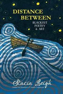 Distanza tra: Poesia e arte del blackout - Distance Between: Blackout Poetry and Art