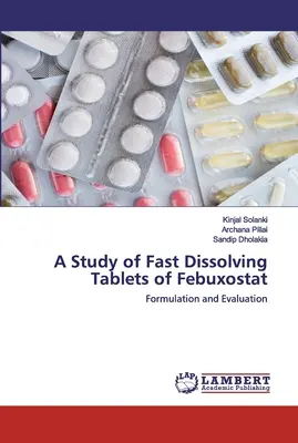 Uno studio sulle compresse a rapida dissoluzione di Febuxostat - A Study of Fast Dissolving Tablets of Febuxostat