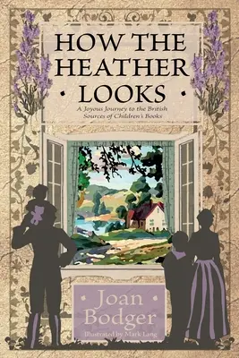 How the Heather Looks: un viaggio gioioso nelle fonti britanniche dei libri per bambini - How the Heather Looks: a joyous journey to the British sources of children's books