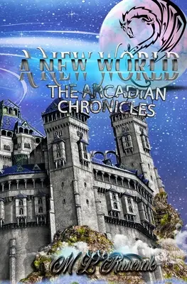 Le cronache arcadiche: Un nuovo mondo - The Arcadian Chronicles: A New World