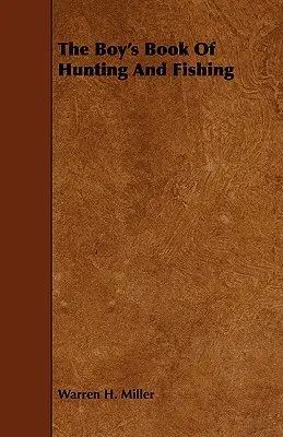 Il libro della caccia e della pesca per ragazzi - The Boy's Book of Hunting and Fishing