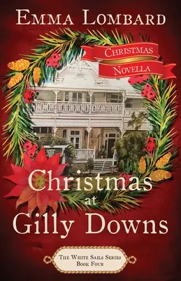 Natale a Gilly Downs (La serie delle vele bianche, libro 4) - Christmas at Gilly Downs (The White Sails Series Book 4)