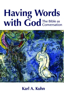 Avere parole con Dio: La Bibbia come conversazione - Having Words with God: The Bible as Conversation