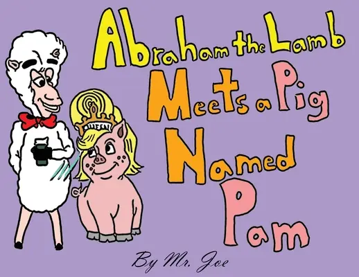 Abramo l'agnello incontra un maiale di nome Pam - Abraham the Lamb Meets a Pig Named Pam
