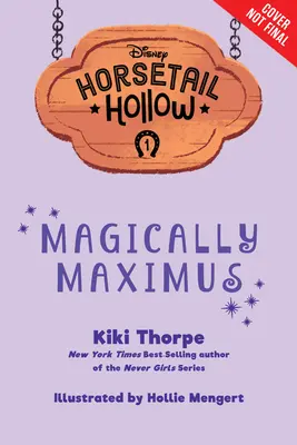 Horsetail Hollow Magicamente Massimo (Horsetail Hollow, Libro 1) - Horsetail Hollow Magically Maximus (Horsetail Hollow, Book 1)