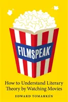 Filmspeak: Come capire la teoria letteraria guardando i film - Filmspeak: How to Understand Literary Theory by Watching Movies