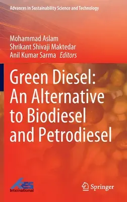 Diesel verde: Un'alternativa al Biodiesel e al Petrodiesel - Green Diesel: An Alternative to Biodiesel and Petrodiesel