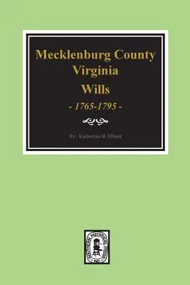 Primi testamenti della contea di Mecklenburg, Virginia 1765-1799 - Early Wills of Mecklenburg County, Virginia 1765-1799