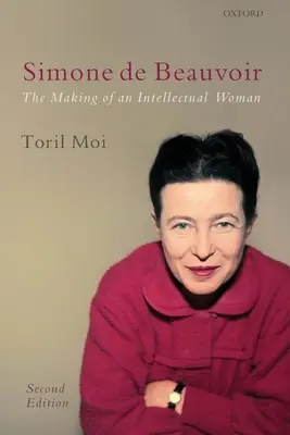 Simone de Beauvoir: La creazione di una donna intellettuale - Simone de Beauvoir: The Making of an Intellectual Woman
