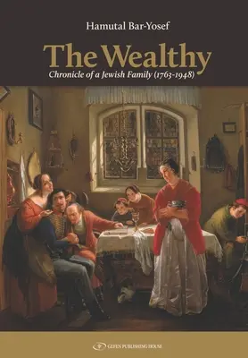 I ricchi: Cronaca di una famiglia ebrea (1763-1948) - The Wealthy: Chronicle of a Jewish Family (1763-1948)
