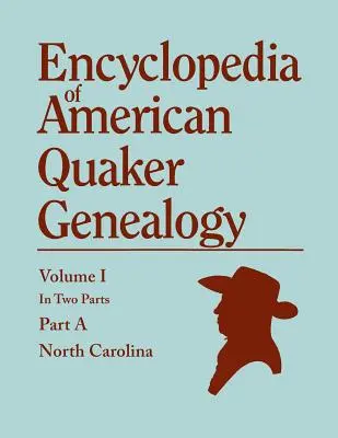 Enciclopedia della genealogia quacchera americana. Registri e verbali delle trentatré riunioni mensili più antiche che appartengono, o sono mai appartenute, alla comunità quacchera americana. - Encyclopedia of American Quaker Genealogy. Records and Minutes of the Thirty-Three Oldest Monthly Meetings, Which Belong, or Ever Belonged, to the Nor