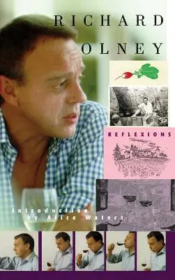 Riflessioni - Richard Olney - Reflexions-Richard Olney
