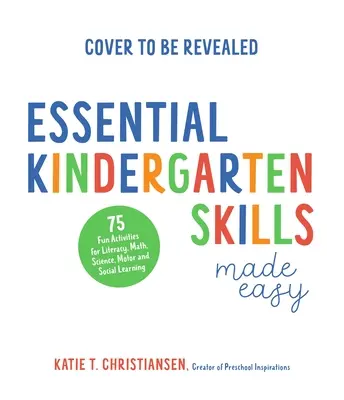 Le migliori attività didattiche prescolari: 75 idee divertenti per l'alfabetizzazione, la matematica, la scienza, l'apprendimento motorio e socio-emotivo per bambini dai 3 ai 5 anni. - The Best Preschool Learning Activities: 75 Fun Ideas for Literacy, Math, Science, Motor and Social-Emotional Learning for Kids Ages 3 to 5
