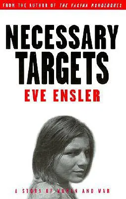 Obiettivi necessari: Una storia di donne e di guerra - Necessary Targets: A Story of Women and War