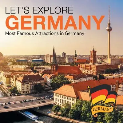 Esploriamo la Germania (Le attrazioni più famose della Germania) - Let's Explore Germany (Most Famous Attractions in Germany)