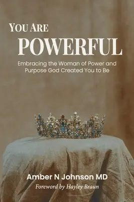 Tu sei potente: Abbracciare la donna di potere e di scopo che Dio ha creato per essere - You Are Powerful: Embracing the Woman of Power and Purpose God Created You to Be