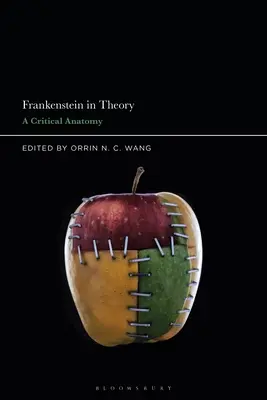 Frankenstein in teoria: Anatomia critica - Frankenstein in Theory: A Critical Anatomy