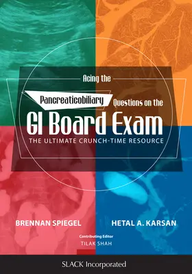 Come superare le domande di pancreatico-biliare all'esame della commissione di gastroenterologia: La risorsa definitiva in tempo di crisi - Acing the Pancreaticobiliary Questions on the GI Board Exam: The Ultimate Crunch-Time Resource