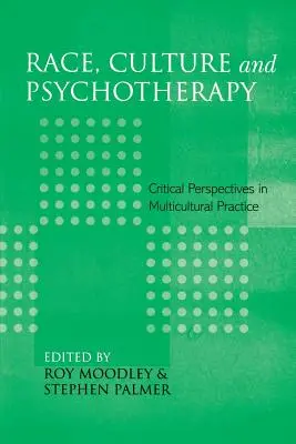 Razza, cultura e psicoterapia: Prospettive critiche nella pratica multiculturale - Race, Culture and Psychotherapy: Critical Perspectives in Multicultural Practice