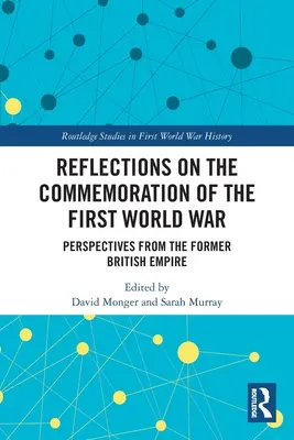 Riflessioni sulla commemorazione della Prima guerra mondiale: prospettive dall'ex Impero britannico - Reflections on the Commemoration of the First World War: Perspectives from the Former British Empire