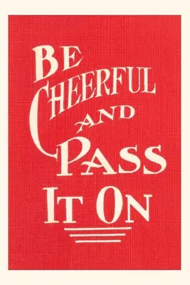 Diario d'epoca Siate allegri e passate la mano - Vintage Journal Be Cheerful and Pass it On