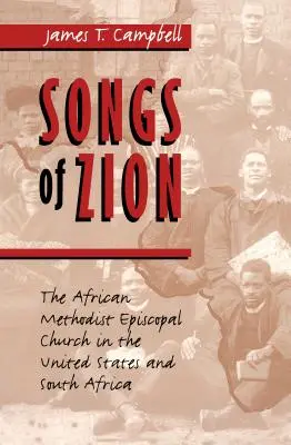 Canti di Sion: La Chiesa episcopale metodista africana negli Stati Uniti e in Sudafrica - Songs of Zion: The African Methodist Episcopal Church in the United States and South Africa
