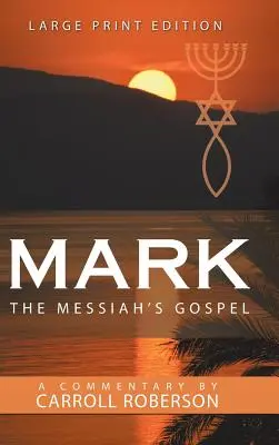 Il Vangelo di Marco il Messia - Mark the Messiah's Gospel