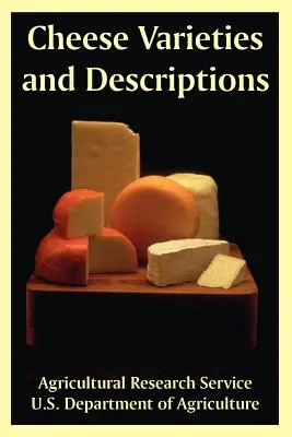Varietà e descrizioni del formaggio - Cheese Varieties and Descriptions