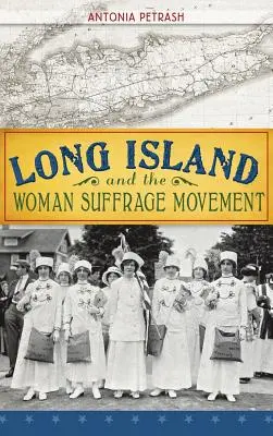 Long Island e il movimento per il suffragio femminile - Long Island and the Woman Suffrage Movement