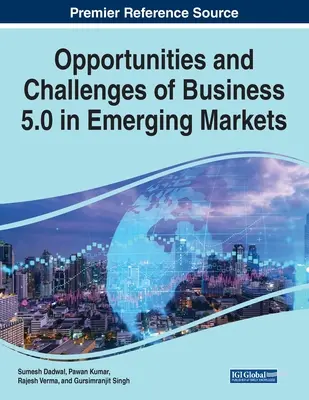 Opportunità e sfide del business 5.0 nei mercati emergenti - Opportunities and Challenges of Business 5.0 in Emerging Markets