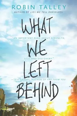 Quello che ci siamo lasciati alle spalle: Un romanzo emotivo per giovani adulti - What We Left Behind: An Emotional Young Adult Novel